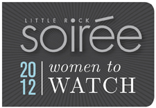 Little Rock Soiree 2012 Women to Watch